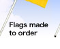 Flags made to order
